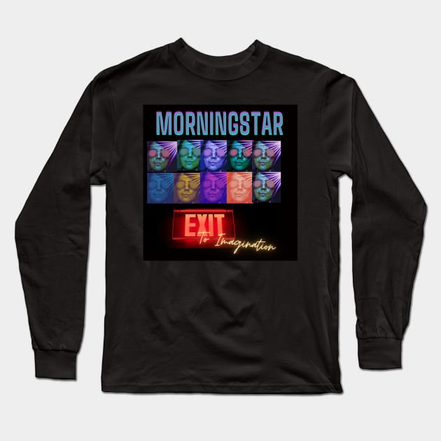 Morningstar - Exit To Imagination Version 2 Long Sleeve T-Shirt by Erik Morningstar 